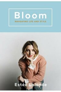 Bloom: Navigating Lifestyle – Estee Lalonde